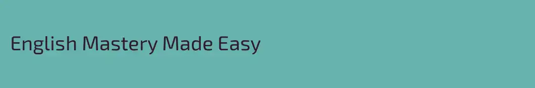 English Mastery Made Easy